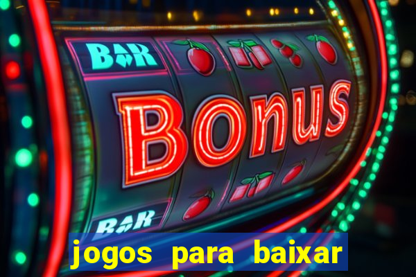 jogos para baixar que ganha dinheiro